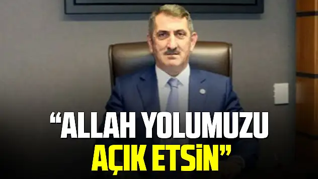 KÖKTAŞ, 'ALLAH YOLUMUZU AÇIK ETSİN'