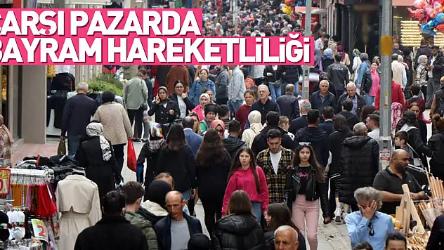 Çarşı pazarda bayram hareketliliği