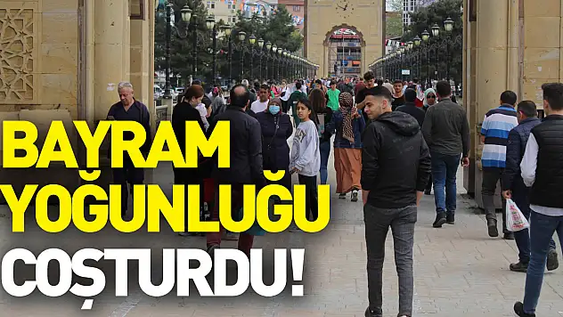 BAYRAM YOĞUNLUĞU COŞTURDU!