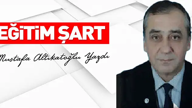 EĞİTİM ŞART