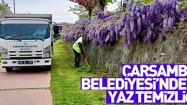 Çarşamba Belediyesi'nden Yaz Temizliği