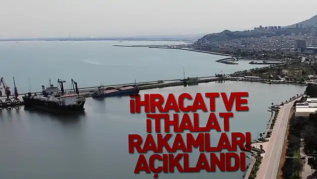 Samsun'un ihracat ve ithalat rakamları açıklandı