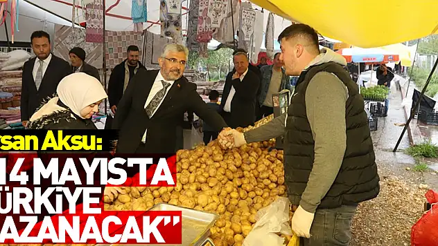 Ersan Aksu: 14 Mayıs'ta Türkiye kazanacak