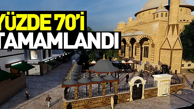 YÜZDE 70'İ TAMAMLANDI