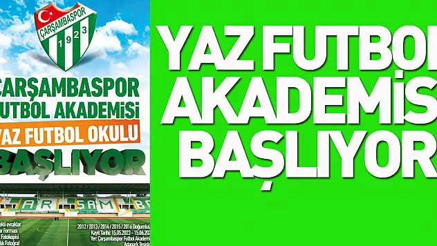 YAZ FUTBOL AKADEMİSİ BAŞLIYOR