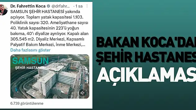 Sağlık Bakanı Fahrettin Koca, kaba inşaatı tamamlanmak üzere olan Samsun Şehir Hastanesi ile ilgili paylaşımda bulundu.