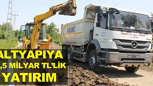 altyapıya 3,5 milyar TL'lik yatırım