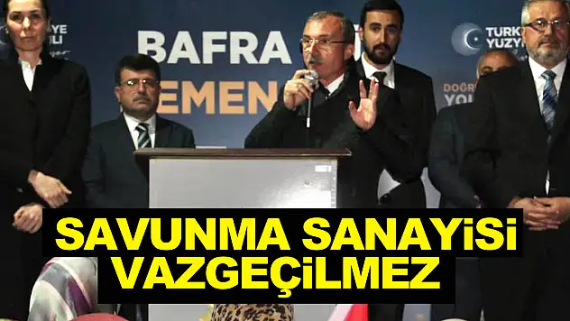 ORHAN KIRCALI: SAVUNMA SANAYİSİ VAZGEÇİLMEZ