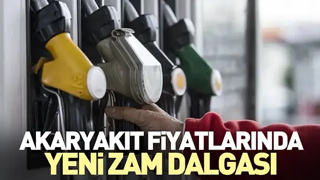 Akaryakıt fiyatlarında yeni zam dalgası