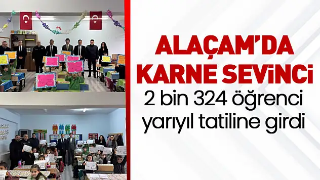 Alaçam'da 2 bin 324 öğrenci karne alarak yarıyıl tatiline girdi