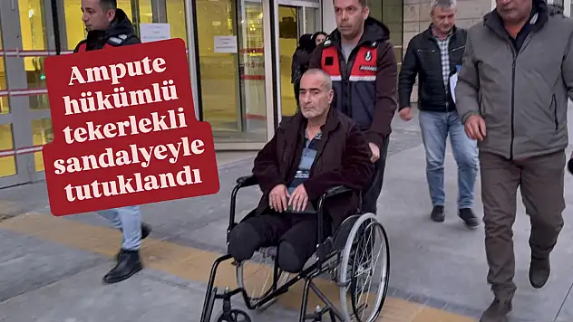 Ampute hükümlü tekerlekli sandalyeyle tutuklandI