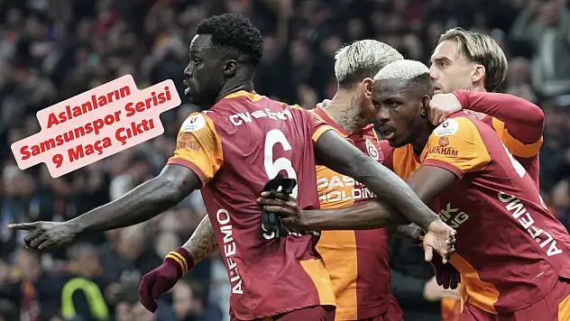 Aslanların Samsunspor Serisi 9 Maça Çıktı