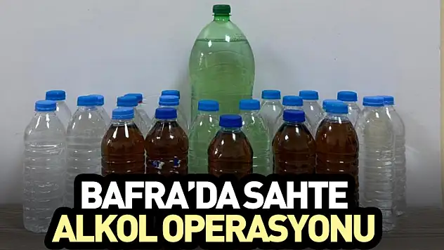 Bafra'da Sahte Alkol Operasyonu