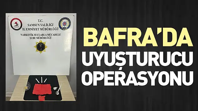 Bafra'da Uyuşturucu Operasyonu