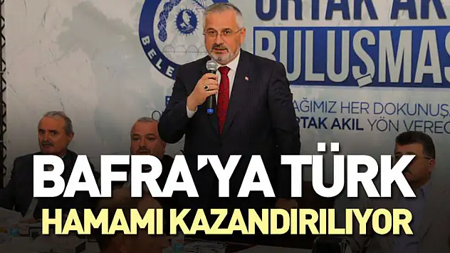 Bafra'ya Türk hamamı kazandırılıyor