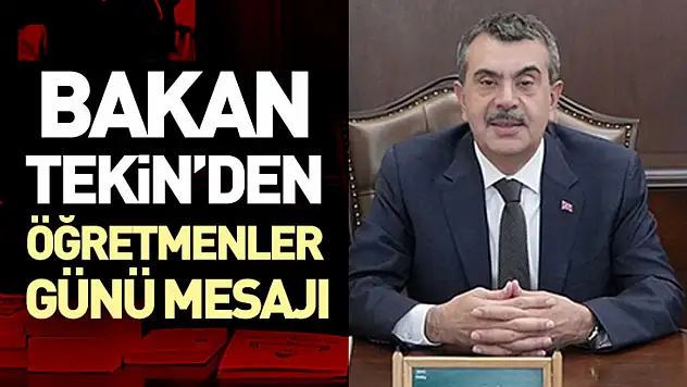 Bakan Tekin'den Öğretmenler Günü Mesajı