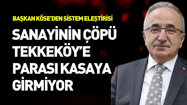 Başkan Köse'den sistem eleştirisi