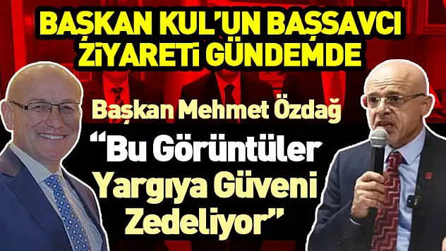 Başkan Kul'un Başsavcı Ziyareti Gündemde Başkan Özdağ  'Bu Görüntüler Yargıya Güveni Zedeliyor'