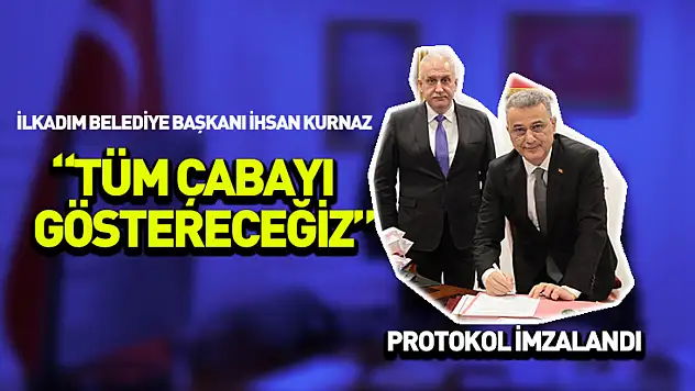 Başkan Kurnaz 'Tüm çabayı göstereceğiz'