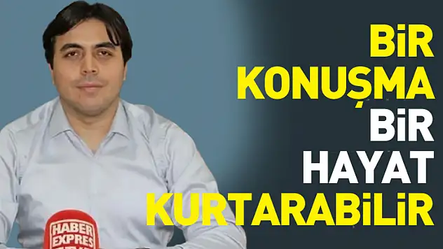 Bir konuşma bir hayat kurtarabilir