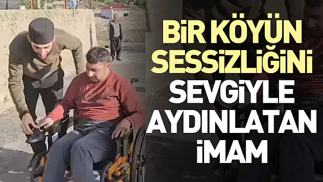 Bir Köyün Sessizliğini Sevgiyle Aydınlatan İmam