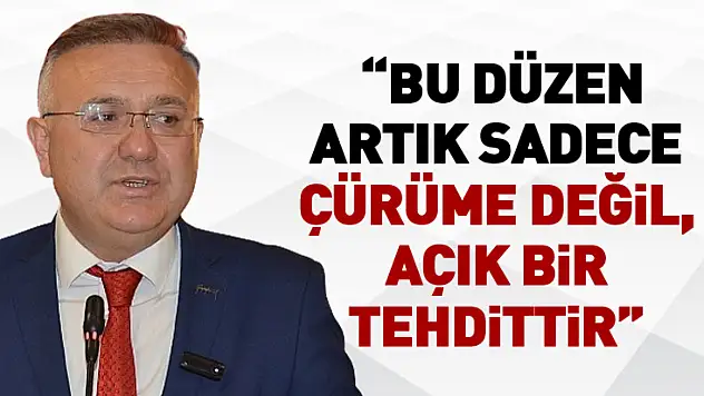 'Bu düzen artık sadece çürüme değil, açık bir tehdittir'