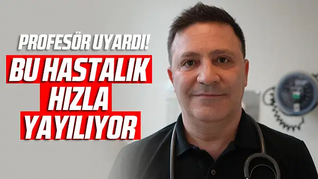 Bu hastalığa dikkat! Hızlıca yayılıyor