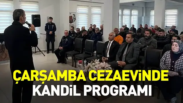 Çarşamba Cezaevinde Kandil Programı
