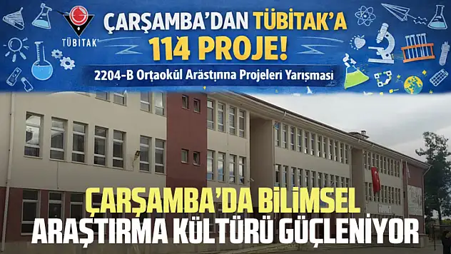 Çarşamba'dan TÜBİTAK'a 114 proje