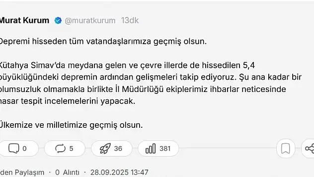 'Depremi hisseden tüm vatandaşlarımıza geçmiş olsun'