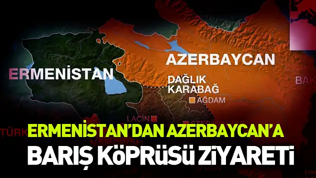 Ermenistan'dan Azerbaycan'a barış eli
