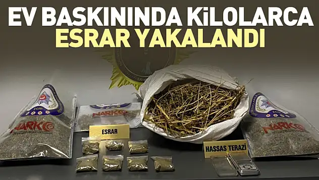 Ev Baskınında Kilolarca Esrar Yakalandı