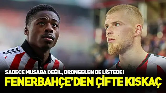Fenerbahçe'den Samsunspor'a çifte kıskaç: Sadece Musaba değil, Drongelen de listede!