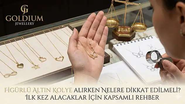 Figürlü Altın Kolye Alırken Nelere Dikkat Edilmeli? İlk Kez Alacaklar İçin Kapsamlı Rehber