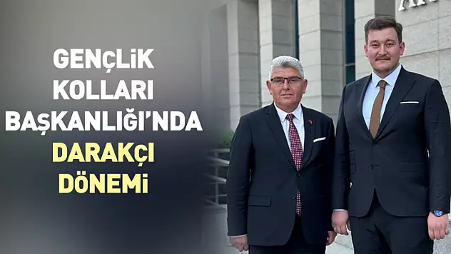 Gençlik Kolları Başkanlığı'nda Darakçı Dönemi