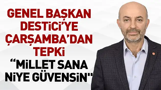 Genel Başkan Destici'ye Çarşamba'dan Tepki 'Millet sana niye güvensin'