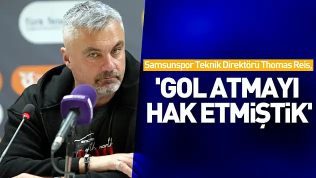'Gol atmayı hak etmiştik'