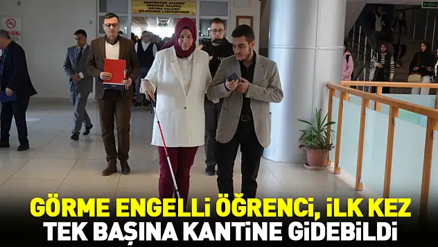 Görme engelli öğrenci, yapay zeka asistanı sayesinde 4 yılda ilk kez tek başına kantine gidebildi