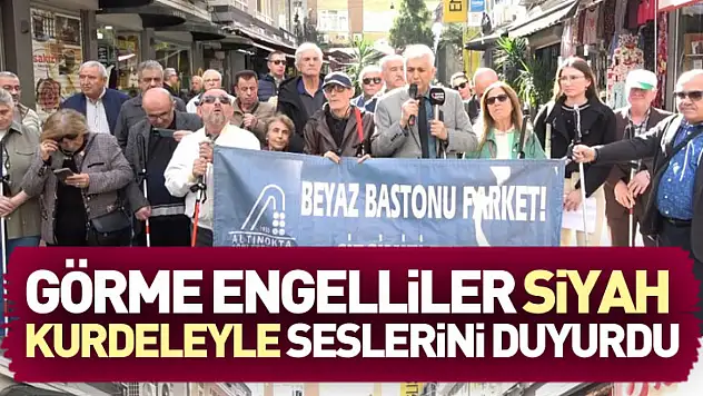 Görme Engelliler Siyah Kurdeleyle Seslerini Duyurdu