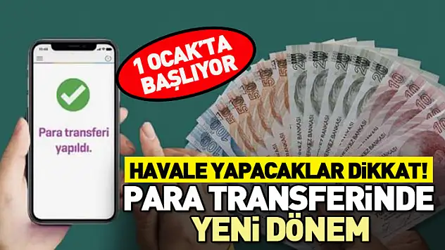 Havale yapacaklar dikkat!Para transferinde yeni dönem