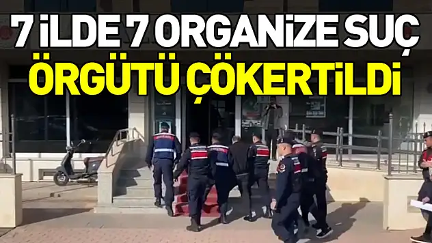 İçişleri Bakanı Ali Yerlikaya Duyurdu: 7 İlde 7 Organize Suç Örgütü Çökertildi