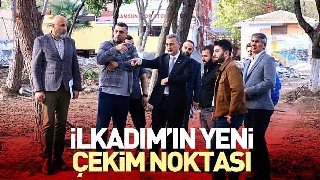 İlkadım'ın yeni çekim noktası