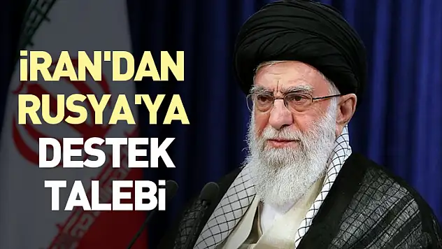 İran'dan Rusya'ya destek talebi