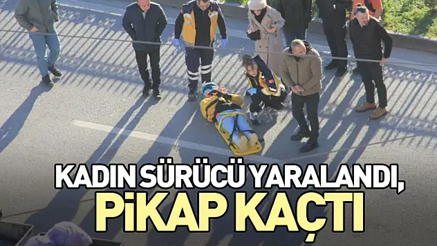 Kadın Sürücü Yaralandı, Pikap Kaçtı