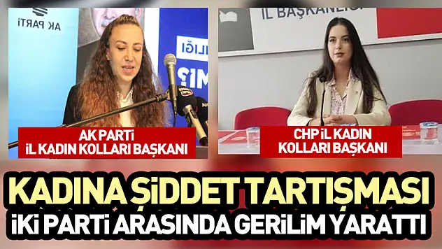 Kadına Şiddet Tartışması İki Parti Arasında Gerilim yarattı