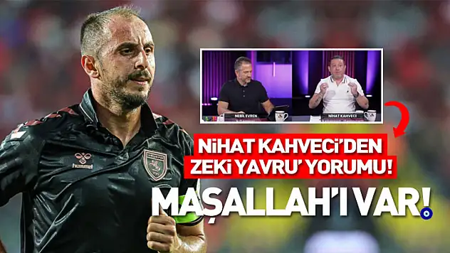 Kahveci'den Zeki Yavru Yorumu 'Maşallahı var!'