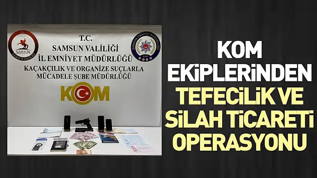 KOM Ekiplerinden Tefecilik ve Silah Ticareti Operasyonu