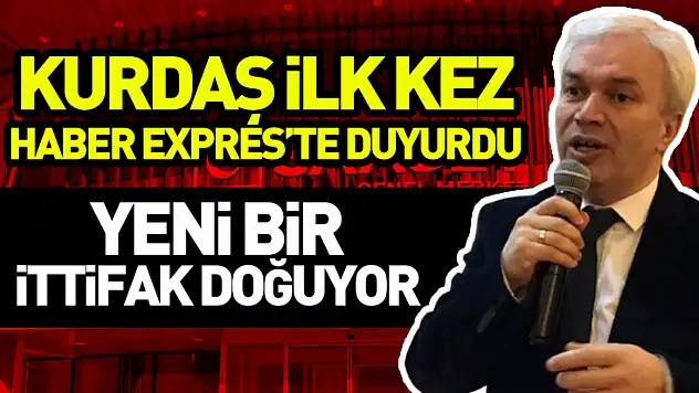 Kurdaş İlk kez Haber Expres'te duyurdu Yeni bir ittifak doğuyor