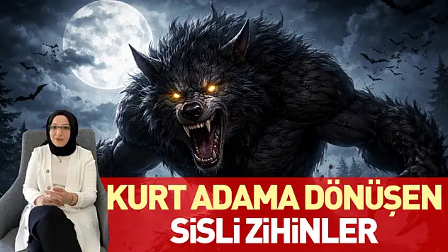 Kurt adama dönüşen sisli zihinler