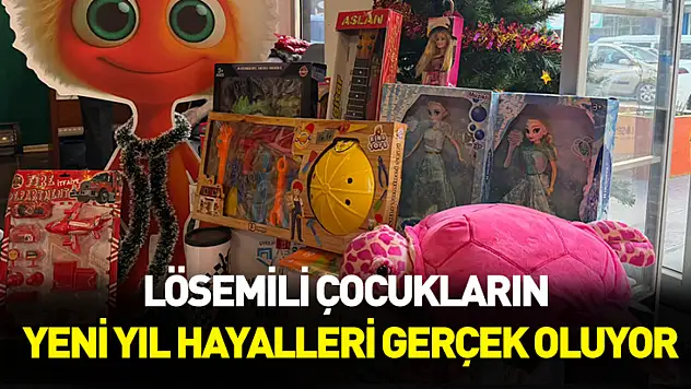 Lösemili çocukların yeni yıl hayalleri gerçek oluyor